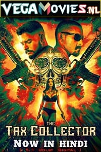 The Tax Collector 2020 Dual Audio Hindi - English WeB-DL 480p 720p 1080p