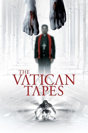 The Vatican Tapes 2015 Dual Audio Hindi-English 480p 720p 1080p
