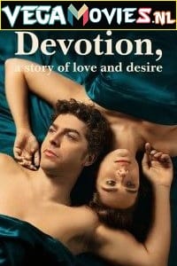 Devotion, a Story of Love and Desire - Fidelity Season 1 Dual Audio Hindi - English Complete Netflix Web Series 480p 720p WEB-DL
