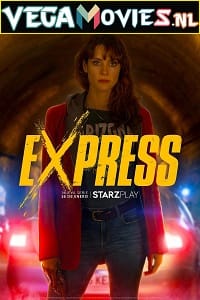 Express Season 1 Dual Audio Hindi - English Complete Netflix Web Series 480p 720p 1080p WEB-DL