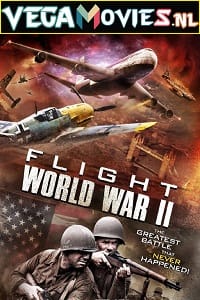 Flight World War II 2015 Dual Audio Hindi-English 480p 720p 1080p