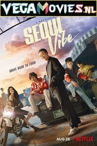 Seoul Vibe 2022 Dual Audio Hindi-English 480p 720p 1080p