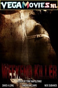 Weekend Killer 2011 Dual Audio Hindi-English 480p 720p