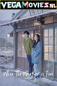 When The Weather Is Fine 2020 Season 1 Dual Audio Hindi-Korean 480p 720p WEB-DL