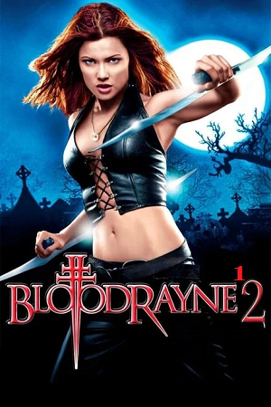 BloodRayne 2005 - 2007 PART 1 - 2 Dual Audio Hindi-English 480p 720p 1080p Full-Movie