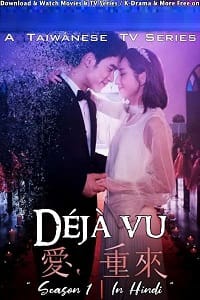 Deja Vu 2019 Season 1 Hindi Dubbed Complete MX WEB Series 720p WEB-DL