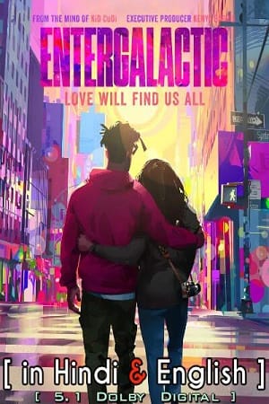 Entergalactic 2022 Dual Audio Hindi-English 480p 720p 1080p