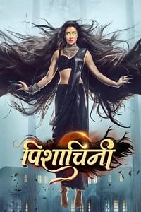 Pishachini 2022 Season 1 Hindi Indian TV Show 480p 720p WEB-DL