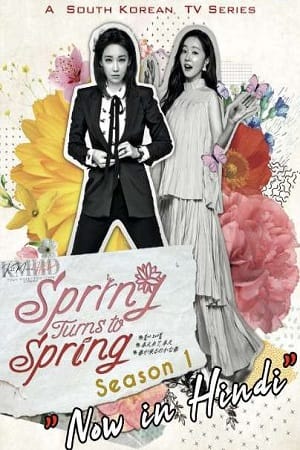 Spring Turns to Spring 2019 Season 1 Hindi Dubbed ORG Complete WEB Series 480p 720p WEB-DL