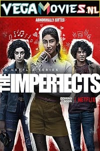The Imperfects Season 1 Dual Audio Hindi - English Complete Netflix Web Series 480p 720p 1080p