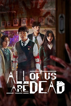 All Of Us Are Dead 2022 Season 1 Dual Audio Hindi-English 480p 720p 1080p WEB-DL