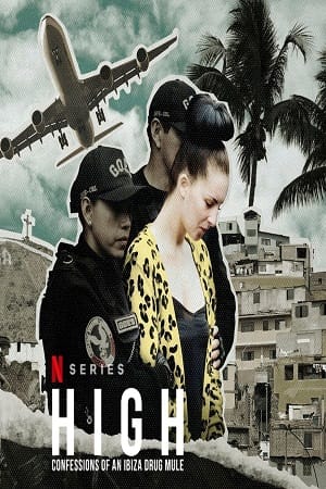 High Confessions of an Ibiza Drug Mule 2022 Season 1 Dual Audio Hindi-English 720p HEVC WEB-DL