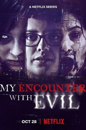 My Encounter with Evil 2022 Season 1 Complete Netflix Original English WEB Series 720p HEVC WEB-DL
