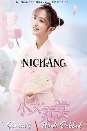 Ni Chang 2021 Season 1 1-35 Episodes Added Hindi Dubbed 720p WEB-DL