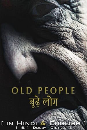 Old People 2022 Dual Audio Hindi-English 480p 720p 1080p