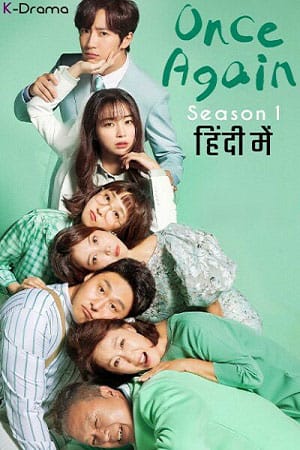 Once Again 2022 Season 1 S01E50 Added Hindi ORG Dubbed Korean Drama Series 480p 720p WEB-DL