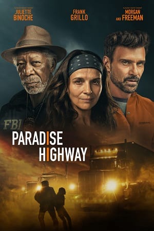 Paradise Highway 2022 Dual Audio Hindi - English WeB-DL 480p 720p 1080p