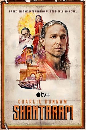 Shantaram 2022 Season 1 Dual Audio Hindi-English Apple TV- Original WEB Series 480p 720p WEB-DL