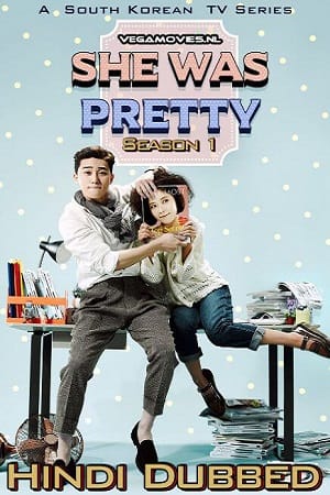 She Was Pretty Season 1 Hindi Dubbed Complete K-Drama Series 480p 720p WEB-DL