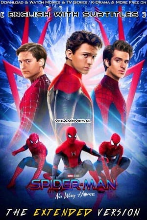 Spider-Man No Way Home The Extended Version 2022 English with Subtitles Full Movie 480p 720p 1080p WEB-DL