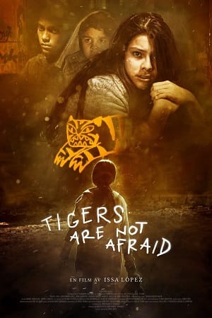 Tigers Are Not Afraid 2017 Hindi Dubbed ORG 480p 720p 1080p