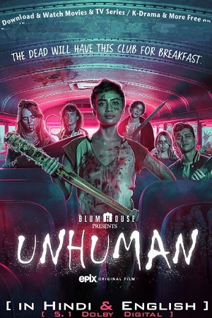 Unhuman 2022 Dual Audio Hindi-English 480p 720p 1080p