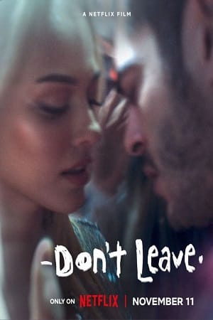 Don’t Leave 2022 WEB-DL English With Subtitles Full Movie 480p 720p 1080p