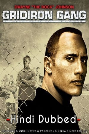 Gridiron Gang 2006 Dual Audio Hindi-English 480p 720p 1080p