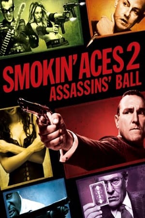 Smokin Aces 2 Assassins Ball 2010 Dual Audio Hindi - English WeB-DL 480p 720p 1080p