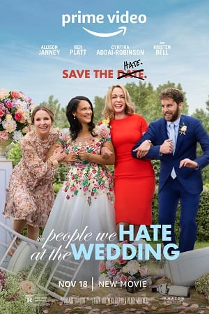 The People We Hate at the Wedding 2022 Dual Audio Hindi-English 480p 720p 1080p