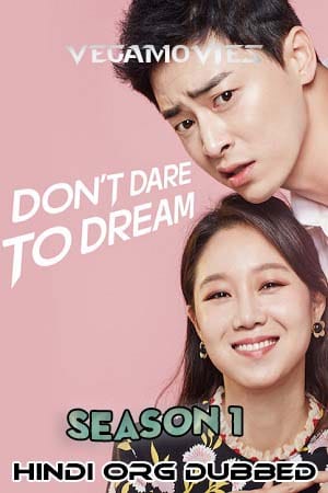 Don’t Dare to Dream Season 1 Hindi Dubbed Complete K-Drama Series 480p 720p WEB-DL