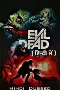 Evil Dead 2013 Dual Audio Hindi-English 480p 720p 1080p