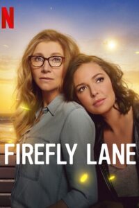 Firefly Lane Season 1 - 2 Part 2 Added Dual Audio Hindi-English Netflix Original Series 480p 720p WEB-DL