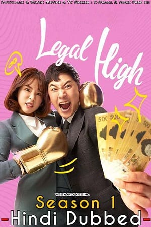 Legal High aka Rigalhai Season 1 Hindi Dubbed Complete K-Drama Series 480p 720p WEB-DL