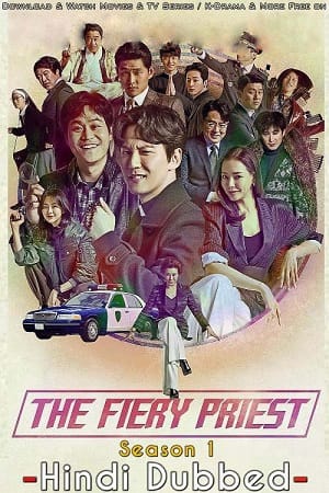 The Fiery Priest aka Yeolhyeolsaje Season 1 Hindi Dubbed Complete K-Drama Series 480p 720p WEB-DL