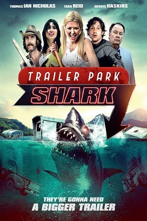Trailer Park Shark 2017 Dual Audio Hindi-English 480p 720p