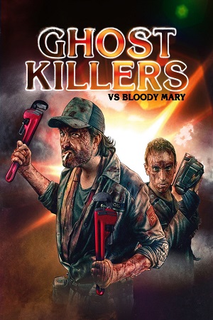 Ghost Killers vs. Bloody Mary 2018 Dual Audio Hindi - Portuguese WeB-DL 480p 720p 1080p
