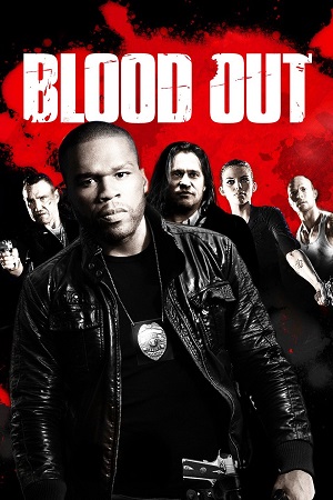 Blood Out 2011 Dual Audio Hindi-English 480p 720p