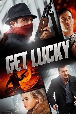 Get Lucky 2013 Dual Audio Hindi-English 480p 720p 1080p