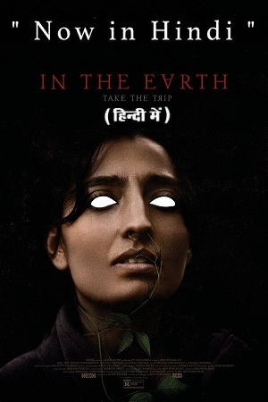In the Earth - IN THE E?RTH 2021 Dual Audio Hindi-English 480p 720p 1080p