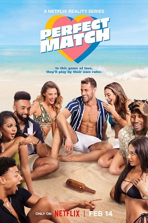 Perfect Match 2023 Season 1 Dual Audio Hindi-English Netflix WEB Series 480p 720p WEB-DL
