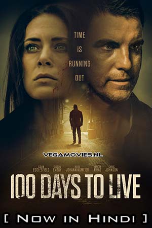 100 Days To Live 2019 Hindi ORG. Dubbed Full Movie WEB-DL 480p 720p 1080p