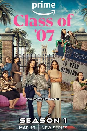 Class of 07 Season 1 Dual Audio Hindi - English Complete Amazon Prime Series 480p 720p 1080p WEB-DL