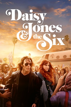 Daisy Jones & The Six 2023 Season 1 Complete Dual Audio Hindi-English 480p 720p 1080p WEB-DL