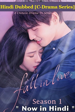 Fall In Love Season 1 01-25 Episode Added ! Hindi Dubbed ORG MXPlayer WEB Series 480p 720p WEB-DL