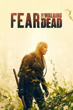 Fear The Walking Dead Season 1 - 8 Complete Dual Audio Hindi-English WEB-Series 480p 720p 1080p WEB-DL