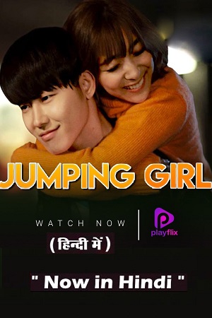 Jumping Girl Season 1 Complete Hindi Dubbed ORG Playflix WEB Series 480p 720p 1080p WEB-DL