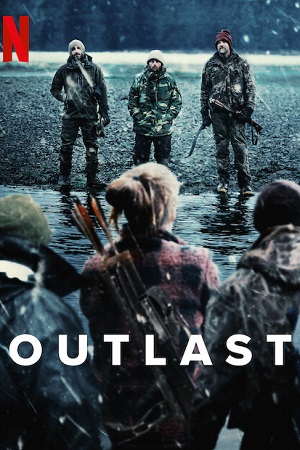 Outlast 2023 Season 1 Complete Netflix Original English WEB Series 720p 1080p WEB-DL