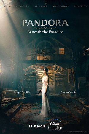 Pandora Beneath The Paradise 2023 Season 1 S01E01-16 Added Disney- Original WEB Series 1080p 720p WEB-DL