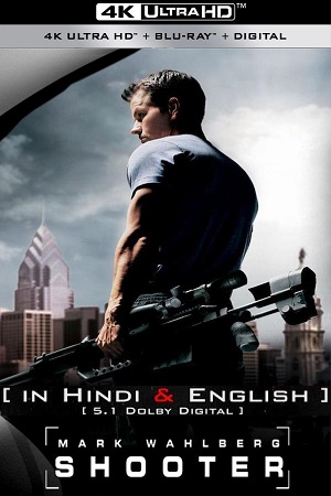 Netflix Shooter 2007 UHD BluRay Dual Audio Hindi-English 480p 720p 1080p 2160p